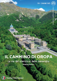 Cammino di oropa - la via del silenzio e della meraviglia 