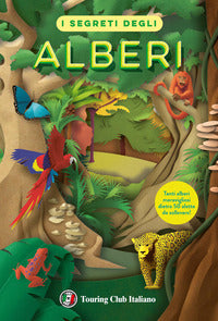 Segreti degli alberi - il ciclo vitale delle specie piu' diffuse sul pianeta 