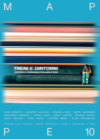 Mappe 10 treni e dintorni dentro il paesaggio italiano e non 