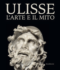 Ulisse l'arte e il mito - catalogo della mostra 