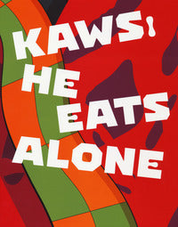Kaws - he eats alone - catalogo della mostra (doha, 25 ottobre 2019-25 gennaio 2020). ediz. inglese
