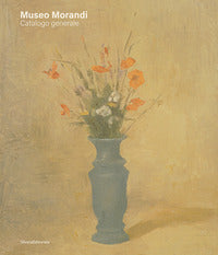 Museo morandi. catalogo generale 
