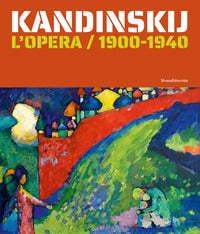 Kandinskij - l'opera 1900 - 1940 