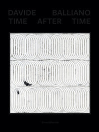 Davide balliano. time after time. ediz. italiana e inglese 