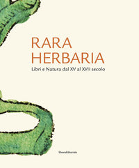 Rara herbaria - libri e natura dal xv al xvii secolo 