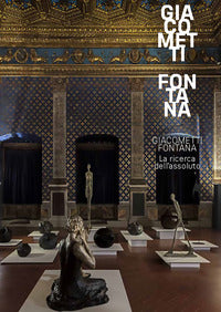 Giacometti fontana - la ricerca dell'assoluto 