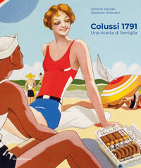 Colussi 1791 - una ricetta di famiglia 