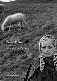 Fulvio roiter - umbria una storia d'amore 