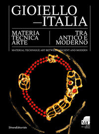 Gioiello italia - materia tecnica arte tra antico e moderno 