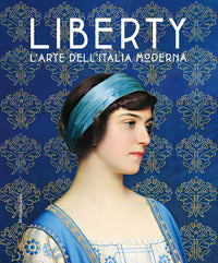 Liberty l'arte dell'italia moderna 