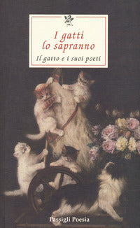 Gatti lo sapranno - il gatto e i suoi poeti 