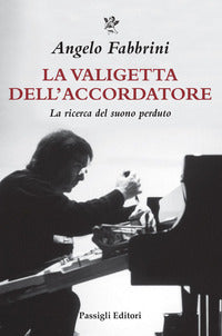 Valigetta dell'accordatore - la ricerca del suono perduto 