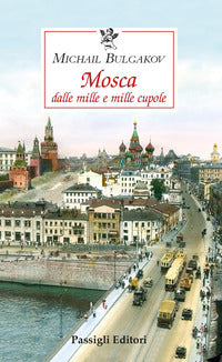 Mosca dalle mille e mille cupole 
