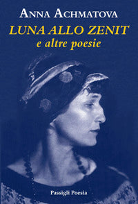 Luna allo zenith e altre poesie 