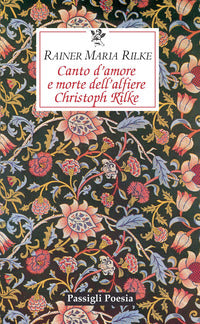 Canto d'amore e morte dell'alfiere christoph rilke - testo tedesco a fronte 