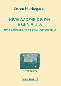 Rivelazione divina e genialita' - sulla differenza tra un genio e un apostolo 