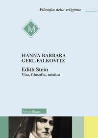 Edith stein - vita filosofia mistica 