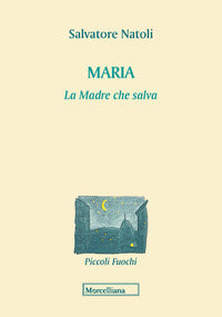 Maria - la madre che salva 