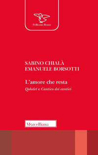 Amore che resta - qohelet e cantico dei cantici 