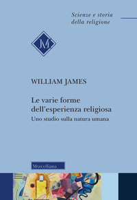 Varie forme dell'esperienza religiosa. uno studio sulla natura umana. nuova ediz. (le) 
