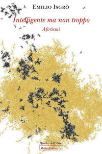 Intelligente ma non troppo - aforismi 