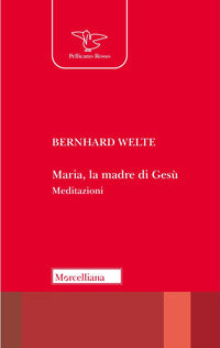 Maria la madre di gesu' - meditazioni 