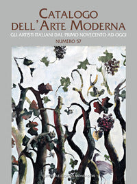 Catalogo dell'arte moderna 57 - gli artisti italiani dal primo novecento ad oggi