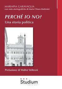 Perche' io no? una storia politica 