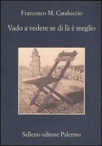 Vado a vedere se di la' e' meglio 