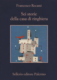 Sei storie della casa di ringhiera 
