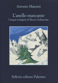 Anello mancante - cinque indagini di rocco schiavone 