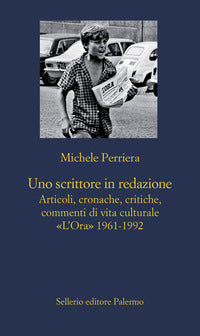 Scrittore in redazione - articoli cronache critiche commenti di vita culturale l'ora 1961 - 1922