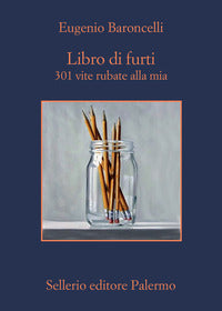 Libro di furti - 301 vite rubate alla mia 