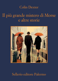 Piu' grande mistero di morse e altre storie 