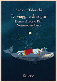 Di viaggi e di sogni - notturno indiano - donna di porto pim 
