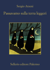 Passavamo sulla terra leggeri 
