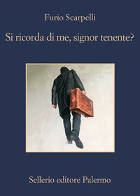 Si ricorda di me signor tenente ? 