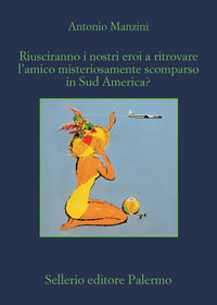 Riusciranno i nostri eroi a ritrovare l'amico misteriosamente scomparso in sud america ? 