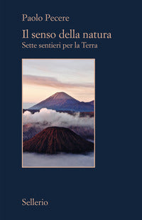 Senso della natura - sette sentieri per la terra 
