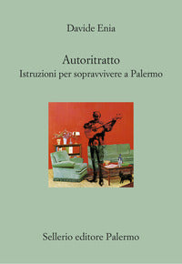 Autoritratto - istruzioni per sopravvivere a palermo 
