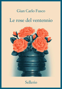 Rose del ventennio 