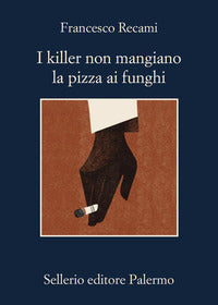 Killer non mangiano la pizza ai funghi 