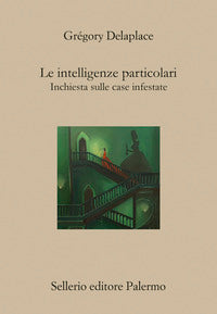 Intelligenze particolari - un'indagine nelle case infestate 
