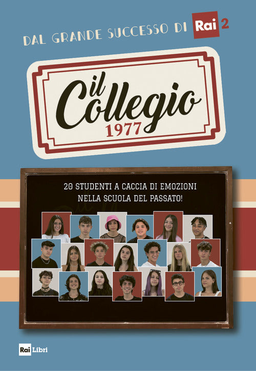 Collegio 1977 - 20 studenti a caccia di emozioni nella scuola del passato ! 
