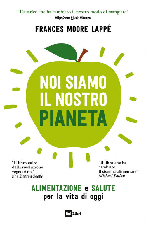Noi siamo il nostro pianeta - alimentazione e salute per la vita di oggi 