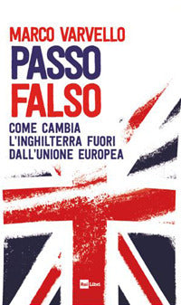 Passo falso - come cambia l'inghilterra fuori dall'unione europea 
