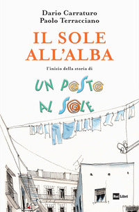 Sole all'alba - l'inizio della storia un posto al sole 