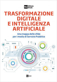 Trasformazione digitale e intelligenza artificiale - una mappa delle sfide per i media di servizio 