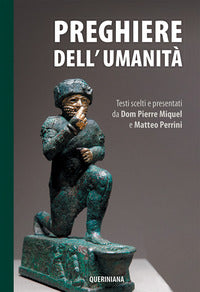 Preghiere dell'umanita' - testi scelti e presentati da dom pierre miquel e matteo perrini 