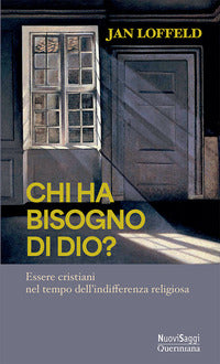 Chi ha bisogno di dio ? - essere cristiani nel tempo dell'indifferenza religiosa 